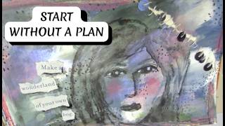 Create With No Plan — 5 Art Journal Prompts | Days 11-15: 100 Days of Art Journaling Techniques 2026