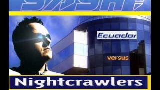 Sash Vs. The Nightcrawlers - Ecuador Feeling 2011 House Mash-Up