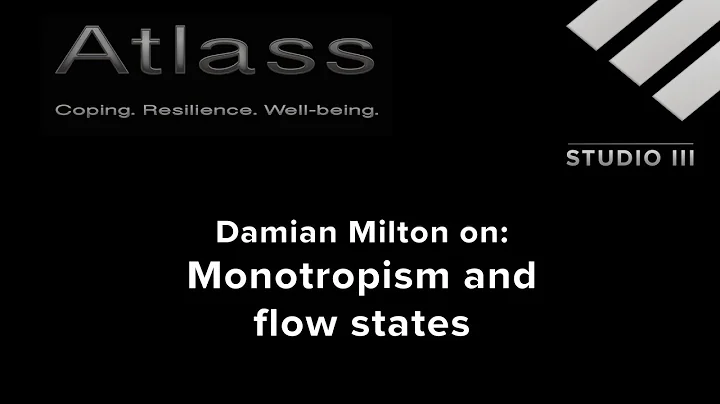 Studio III Atlass - Damian Milton on Monotropism a...
