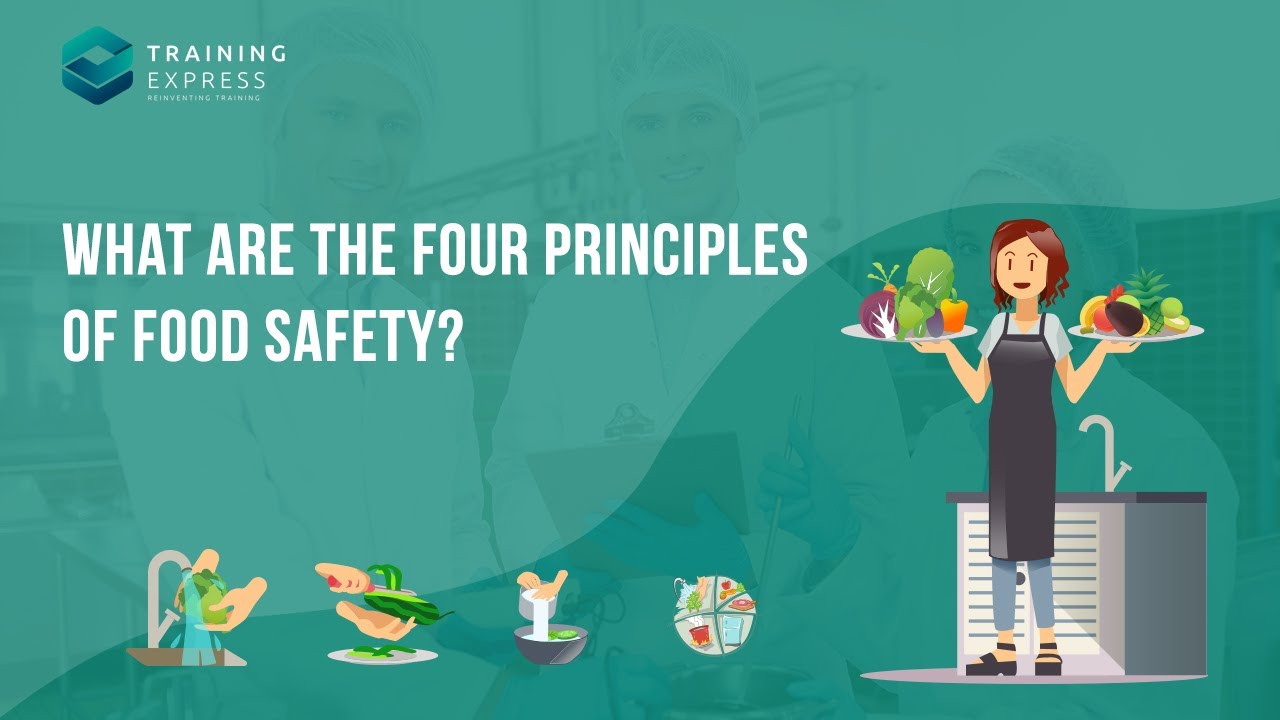 What Are The Four Principles of Food Safety?