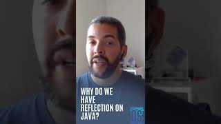 Why do we have reflection on Java?
