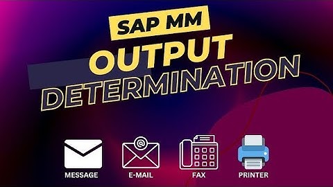 SAP MM-- Output Determination Configuration procedure full overview with Live Configuration