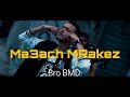 Bro  maadch mrakez  official clip 