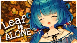【LEAF IT ALONE】 🍂 *leaves* @rakunpoko
