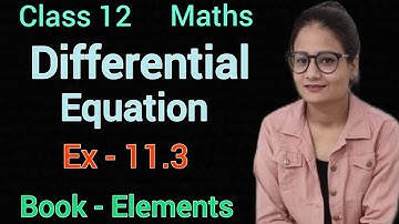 Ex 11.3 class 12 maths elements |  Differential Equations | Mr and Mrs classes |