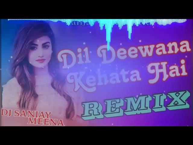 Dil Deewana Kehta Hai Ki Pyar 💓💓Kar love song 😙DJ Gaurav gaming