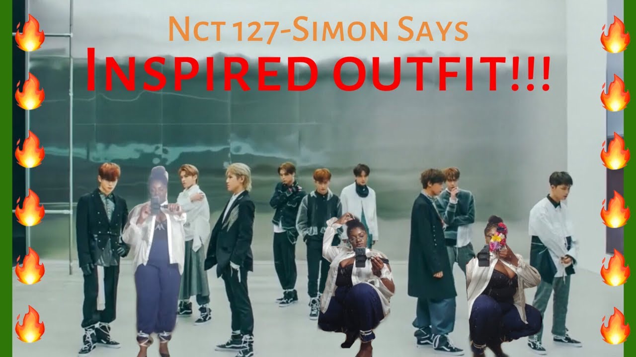 NCT 127- SIMON SAYS INSPIRED OUTFIT!!!! Part 2