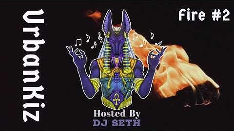 Dj Seth - Fire #2 UrbanKiz | Urban Kiz Mix 2020 | Kizomba | Douceur |