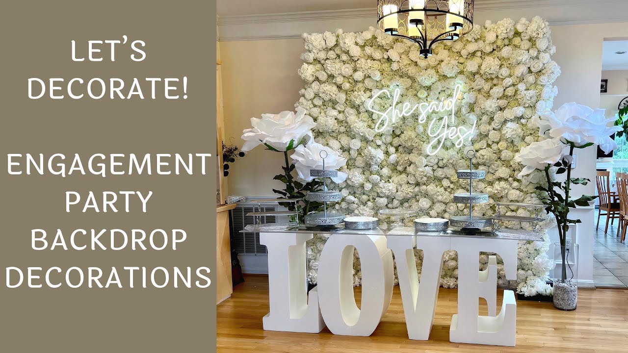 Setup With Me - Engagement Party Backdrop Decorations - YouTube