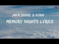 Jack shore  kora  memory nights lyrics