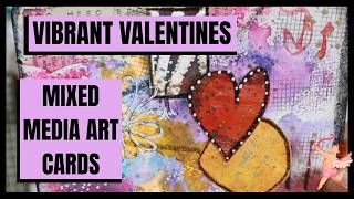 GORGEOUS VIBRANT VALENTINES MIXED MEDIA ART CARDS