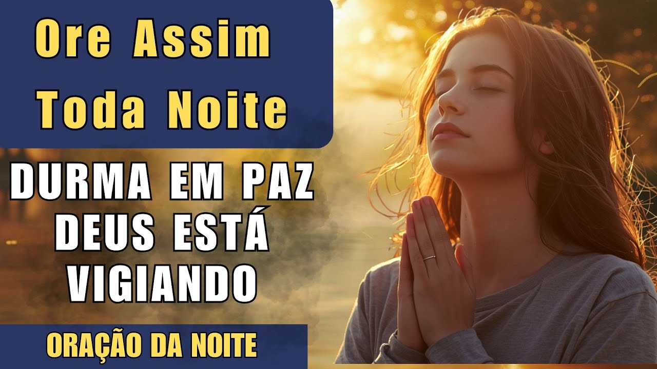 Oração da Noite: Salmo 121 - A Proteção do Guarda que Nunca Dorme