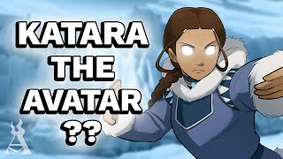 What If Katara Were The Avatar?