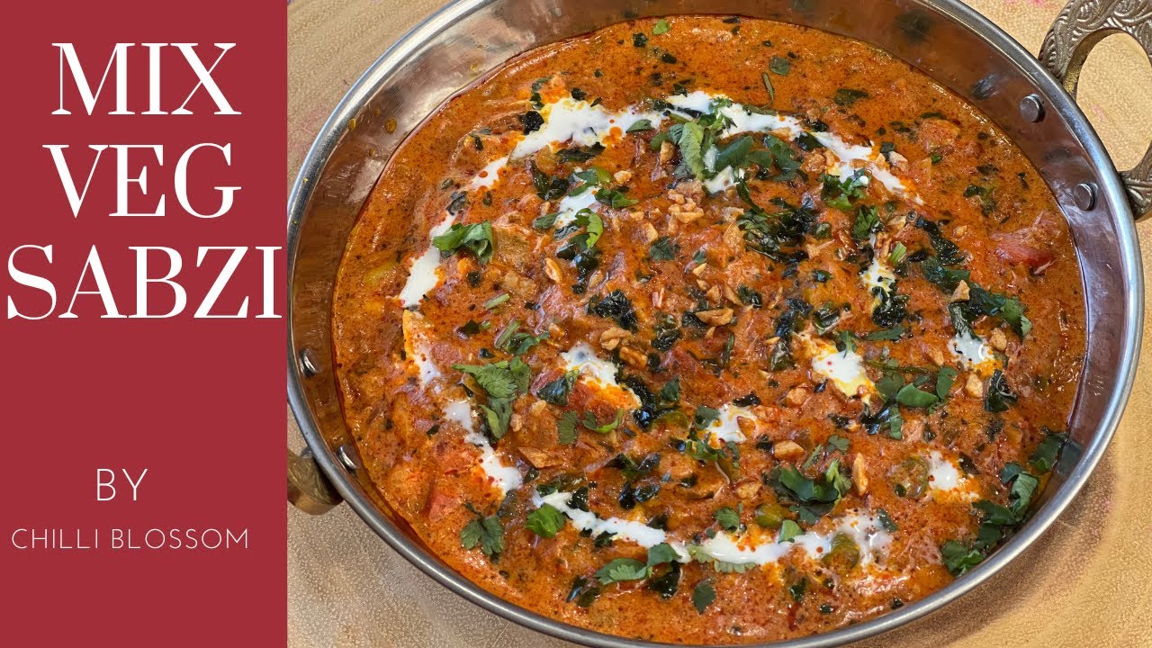 Mix Veg Sabzi  By Chilli Blossom