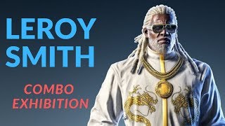 Tekken 7 Leroy Smith Combo Exhibition