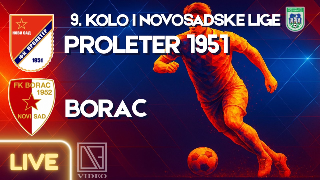 FK PROLETER 1951 Novi Sad - FK BORAC Novi Sad (Full match Livestream) [17.10.2026.]