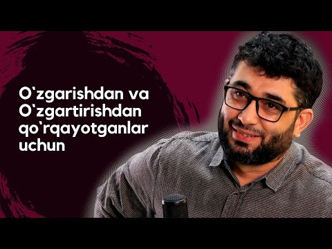 Video: O'zgarishdan Qo'rqish