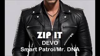 Zip It: Devo - Smart Patrol/Mr. DNA (Instrumental)