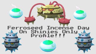 Pokémon Go Shinies Only Profile Ferroseed Incense Day!!!