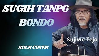 Sugih Tanpo Bondo  Sujiwo Tejo  Rock Cover 