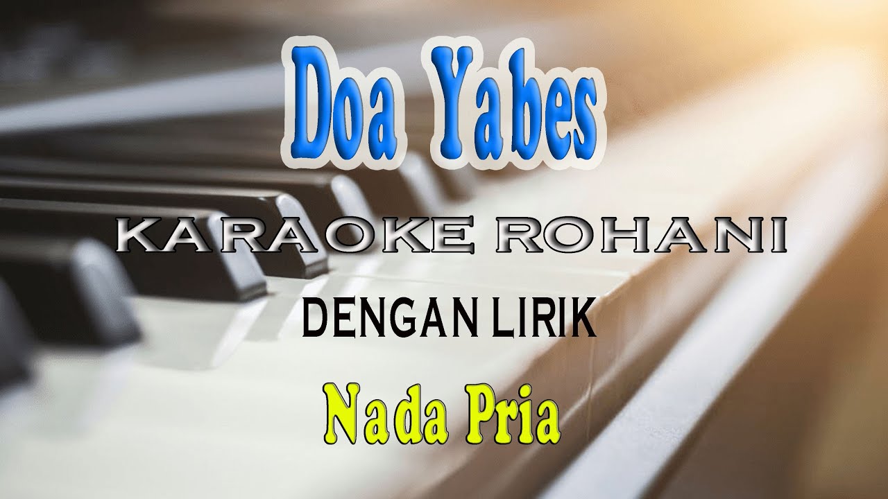 DOA YABES ll KARAOKE ROHANI ll ANGELS PIETER ll NADA PRIA A=DO