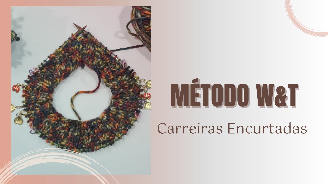 Como Fazer Carreiras Encurtadas no TRICÔ |  MÉTODO WRAP AND TURN| 