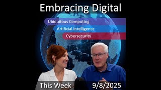 September 7, 2025 Digital Transformation Insights Ai, Cybersecurity & Tech Education Updates