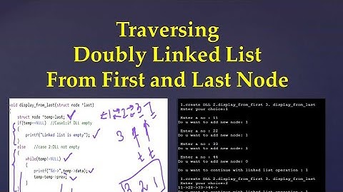 2.4 Traversing Doubly Linked List from First and Last Node #linkedlist #c