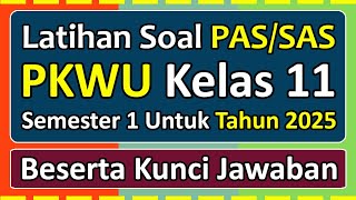 PAS/SAS PKWU Class 11 Semester 1 Practice Questions, 2025 Independent Curriculum & Answer Key