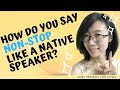 How to say &quot;non-stop&quot; in Chinese? //Authentic patterns you&#39;ll NEVER Learn in HSK 2020
