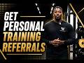 How To Get Personal Training Referrals (Without Paying For Ads)