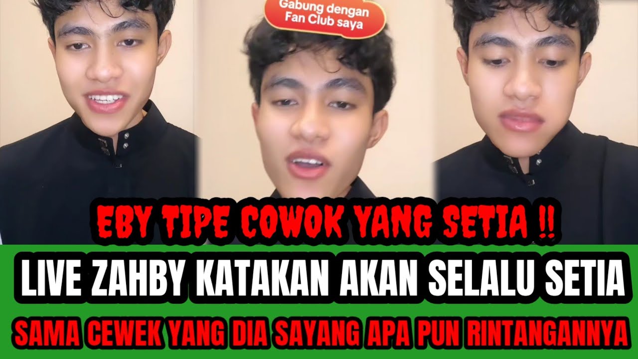 TERNYATA EBY ADALAH TIPE COWOK YANG SETIA APAPUN RINTANGANNYA !