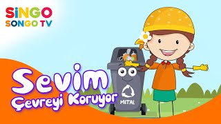 Sevi̇m Çevreyi Koruyor ♻️ - Singosongo Tv I İsme Özel Çocuk Şarkıları 🎵