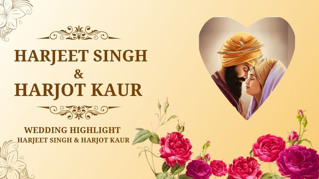 WEDDING HIGHLIGHT HARJEET SINGH & HARJOT KAUR