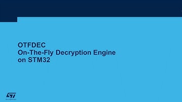 STM32 Security tips - 5 On The Fly Decryption Engine on STM32 (OTFDEC)
