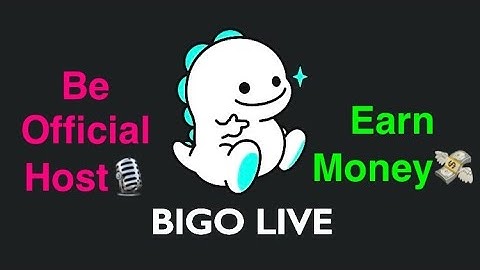 How To Become Official Host On Bigo Live