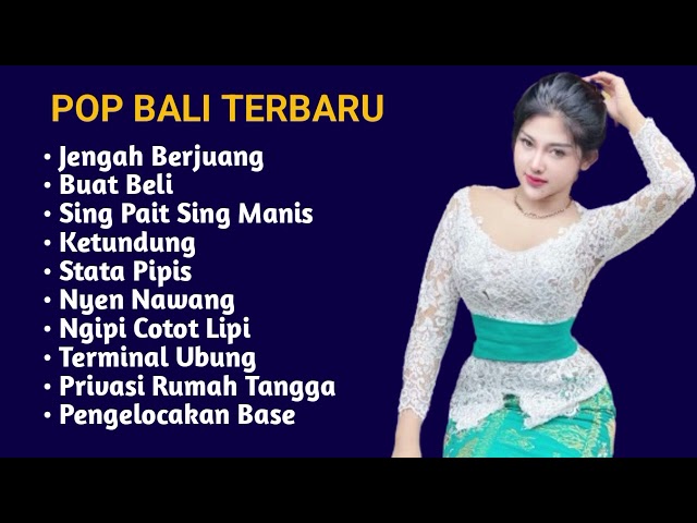 LAGU BALI TERBARU - LAGU BALI VIRAL - LAGU BALI TERPOPULER 2024 class=