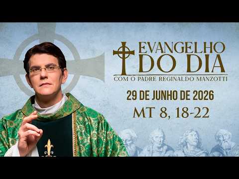 EVANGELHO DO DIA 29/06/2026 | MT 8, 18-22 | ⁨ @PadreManzottiOficial