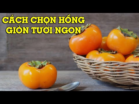 #1 4 cách chọn hồng giòn không bị chát – Mẹo Vặt Cuộc Sống Mới Nhất