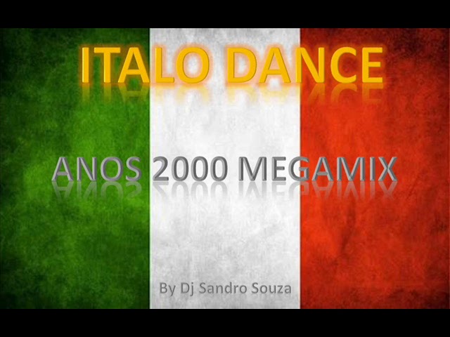 ITALODANCE ANOS 2000's MEGAMIX (DJ SANDRO S.) class=