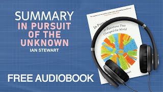 Summary of In Pursuit of the Unknown by Ian Stewart | Free Audiobook by QuickRead 4,370 views 2 years ago 14 minutes, 20 seconds