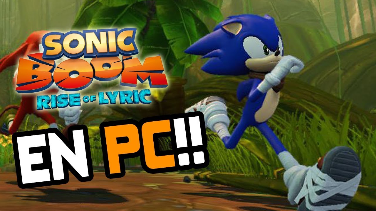 Ya podemos jugar Boom en PC!!! | Sonic Boom: Rise Of Lyric (Cemu) Sergindsegasonic - YouTube