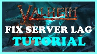 Valheim - How to Fix Server Lag/Issues - TUTORIAL | 2022