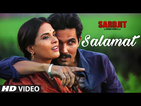 Salamat Video Song | SARBJIT | Randeep Hooda, Richa Chadda | Arijit Singh, Tulsi Kumar, Amaal Mallik