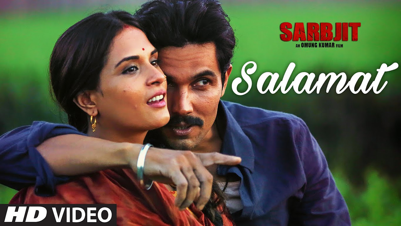 Salamat Lyrics | Sarbjit | Amaal Mallik, Arijit Singh \u0026 Tulsi Kumar