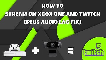 How To Use a Webcam With Xbox One and Twitch PLUS Audio Lag Fix!