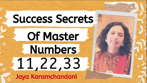 Success Secrets of Master Numbers 11, 22, 33 by Jaya Karamchandani