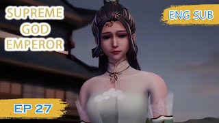 ENG SUB | Supreme God Emperor [EP27] english