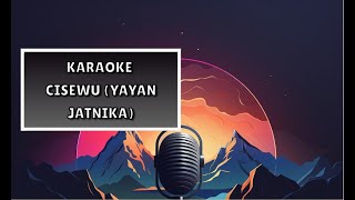 Download Lagu Karaoke Cisewu - minus one yayan jatnika (original) MP3 Download Lagu Karaoke Cisewu - minus one yayan jatnika (original) MP3