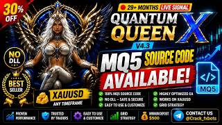 Quantum Queen X V4.3 | XAUUSD EA MQ5 Source Code Available Now.